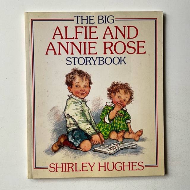 The Big ALFIE AND ANNIE ROSE STORYBOOK 1988