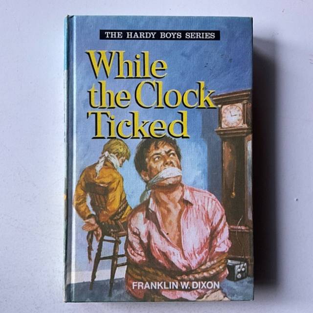 THE HARDY BOYS SERIES - While the Clock Tick...