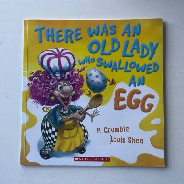 THERE WAS AN OLD LADY WHO SWALLOWED AN EGG (...
