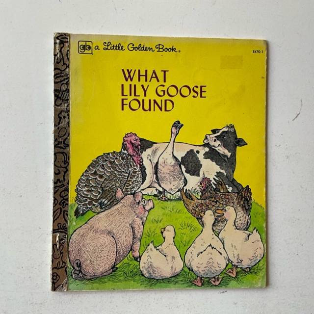 Golden Book - WHAT LILY GOOSE FOUND E470-1 1...