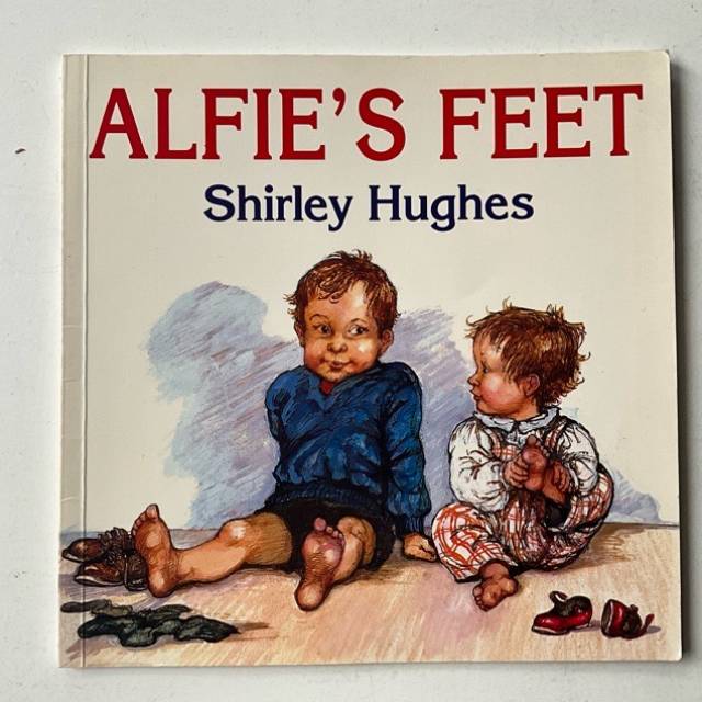 ALFIE’S FEET (Shirley Hughes) 1993