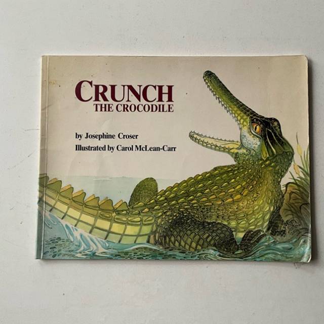 CRUNCH THE CROCODILE by Josephine Croser 1986