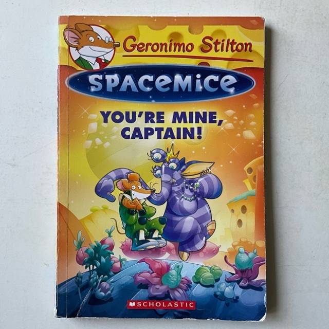 Geronimo Stilton SPACE MICE YOUR’RE MINE,...