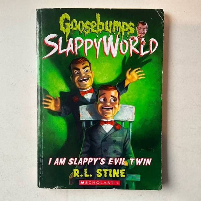Goosebumps SLAPPYWORLD I AM SLAPPY’S EVIL...